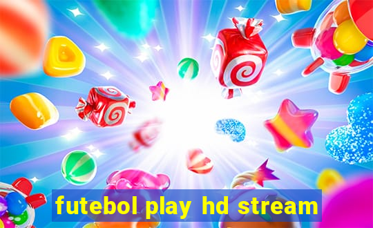 futebol play hd stream